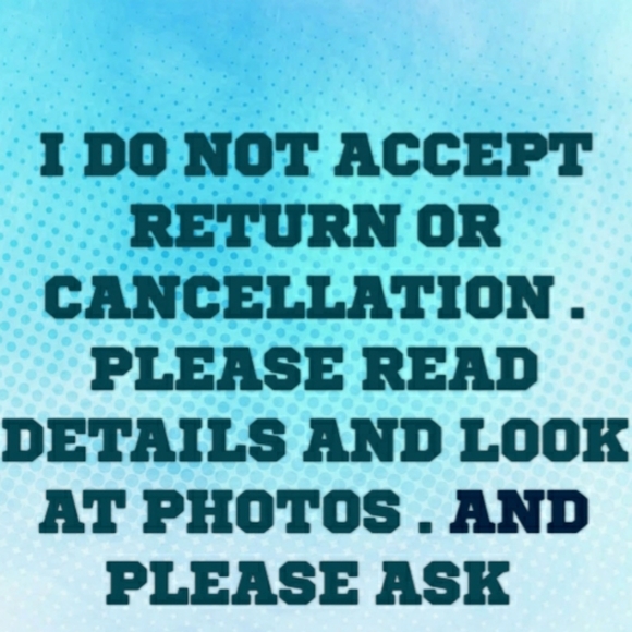 I DO NOT ACCEPT RETURN OR CANCELLATION - Picture 1 of 1